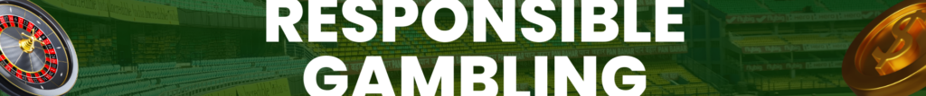 Responsible Gambling