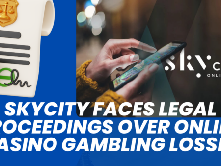 SkyCity Faces Legal Proceedings Over Online Casino Gambling Losses