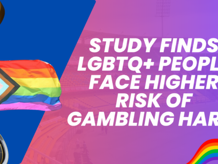 Study Finds LGBTQ+ People Face Higher Risk of Gambling Harm and Barriers to Support