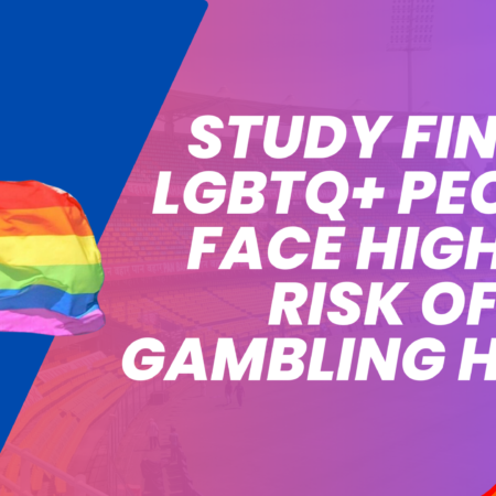 Study Finds LGBTQ+ People Face Higher Risk of Gambling Harm and Barriers to Support